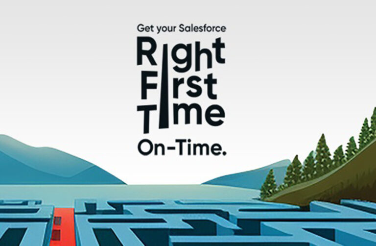 Get Your Salesforce Strategy ‘Right First Time & On-time’  